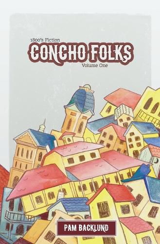 Cover image for Concho Folks 1800s Fiction: Short Stories