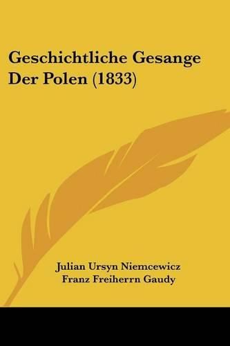 Geschichtliche Gesange Der Polen (1833)