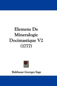 Cover image for Elemens de Mineralogie Docimastique V2 (1777)