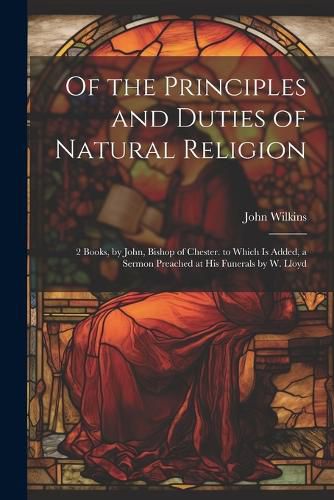 Cover image for Of the Principles and Duties of Natural Religion