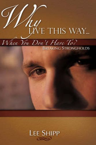 Cover image for Why Live This Way...When You Don't Have To?