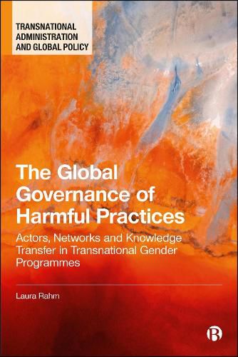 Cover image for The Global Governance of Harmful Practices