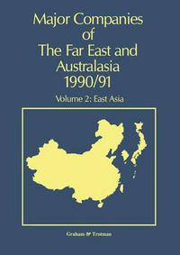 Cover image for Major Companies of The Far East and Australasia 1990/91: Volume 2: East Asia