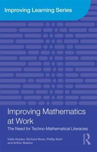 Cover image for Improving Mathematics at Work: The Need for Techno-Mathematical Literacies