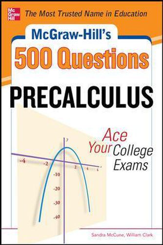 Cover image for McGraw-Hill's 500 College Precalculus Questions: Ace Your College Exams