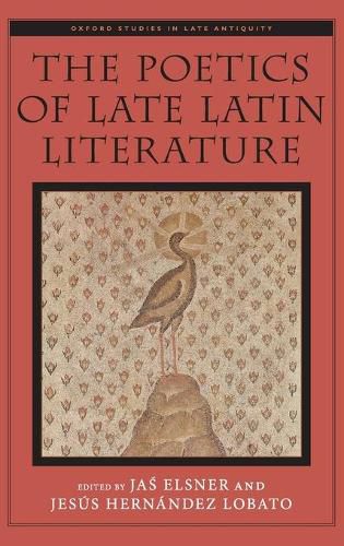 The Poetics of Late Latin Literature