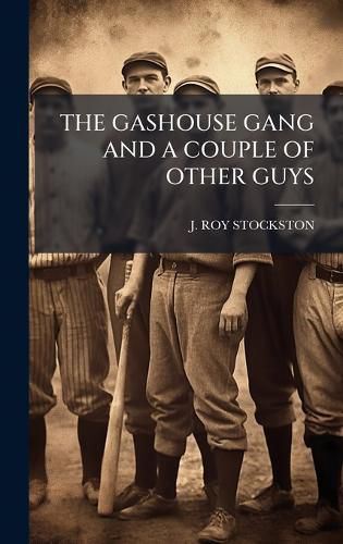 Cover image for The Gashouse Gang and a Couple of Other Guys