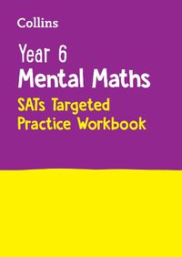 Cover image for Year 6 Mental Maths SATs Targeted Practice Workbook