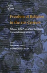 Cover image for Freedom of Religion in the 21st Century: A human rights perspective on the relation between politics and religion