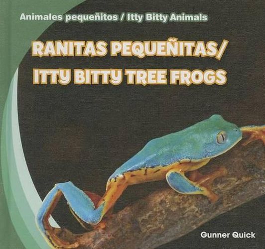 Cover image for Ranitas Pequenitas / Itty Bitty Tree Frogs