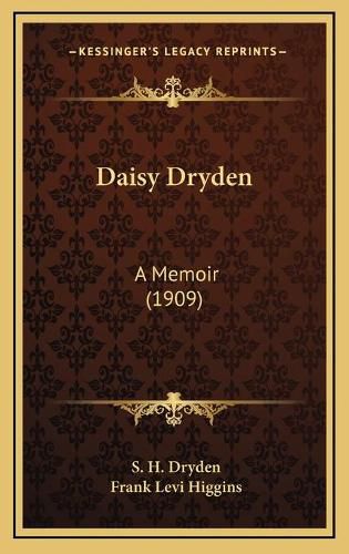 Daisy Dryden: A Memoir (1909)