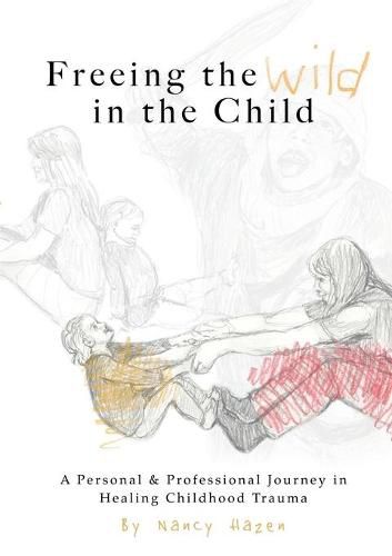 Cover image for Freeing the Wild in the Child