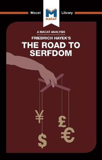 Cover image for An Analysis of Friedrich Hayek's The Road to Serfdom