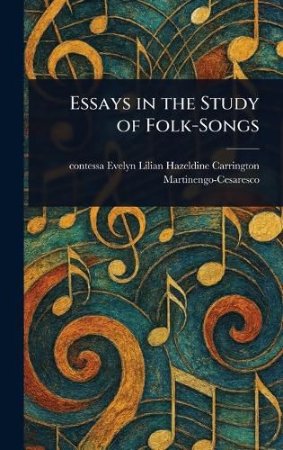 Cover image for Essays in the Study of Folk-Songs