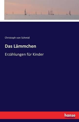 Das Lammchen: Erzahlungen fur Kinder