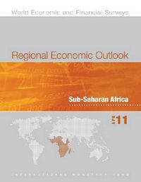 Cover image for Regional Economic Outlook, Sub-Saharan Africa, April 2011