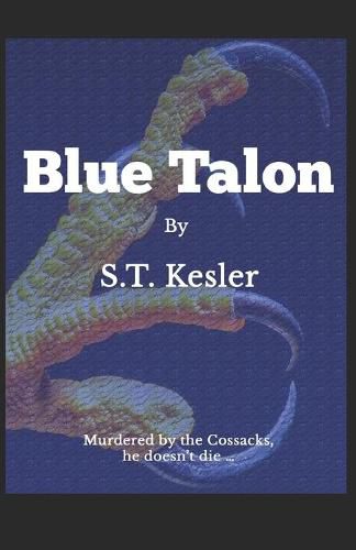 Cover image for Blue Talon: Story of the boy murdered by the Cossacks who does not die ...