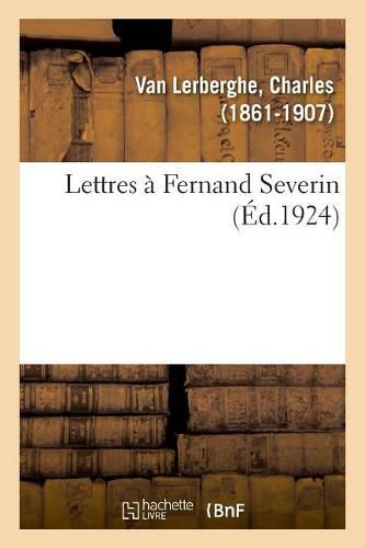 Cover image for Lettres A Fernand Severin