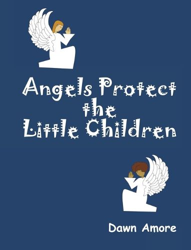 Cover image for Angels Protect the Little Children