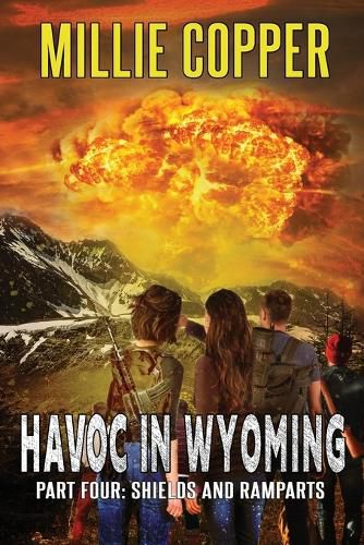 Cover image for Shields and Ramparts: Havoc in Wyoming, Part 4 America's New Apocalypse