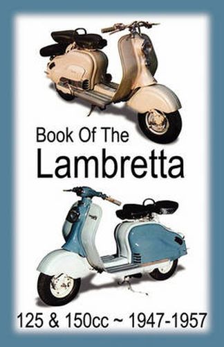 Cover image for BOOK OF THE LAMBRETTA - ALL 125cc & 150cc MODELS 1947-1957