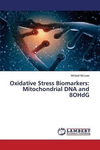 Cover image for Oxidative Stress Biomarkers: Mitochondrial DNA and 8OHdG