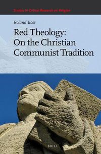 Cover image for Red Theology: On the Christian Communist Tradition