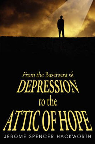 Cover image for From the Basement of Depression to the Attic of Hope