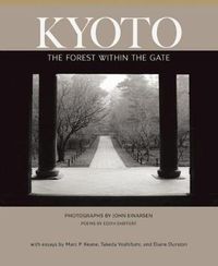 Cover image for Kyoto: The Forest Within the Gate