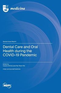 Cover image for Dental Care and Oral Health during the COVID-19 Pandemic