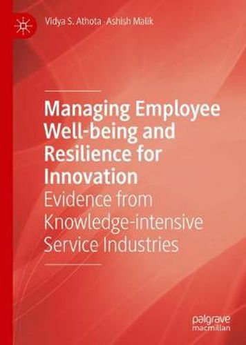 Cover image for Managing Employee Well-being and Resilience for Innovation: Evidence from Knowledge-intensive Service Industries