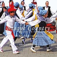 Cover image for Basque Country, Discovery & Connection: Sights, Sounds, And Tastes of the Basque Country