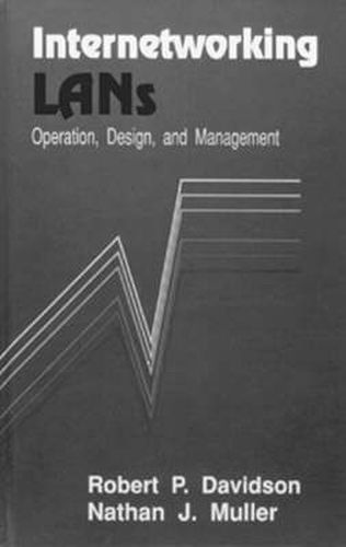 Internetworking Lans: Operation, Design and Management