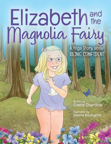 Cover image for Elizabeth and the Magnolia Fairy: A Yoga Story about Being Confident