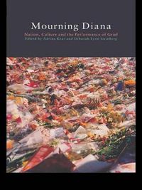 Cover image for Mourning Diana: Nation, Culture and the Performance of Grief