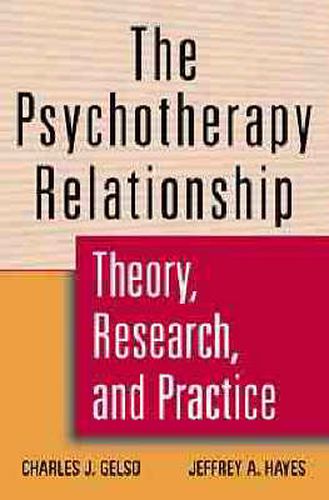 Cover image for The Psychotherapy Relationship: Theory, Research, and Practice