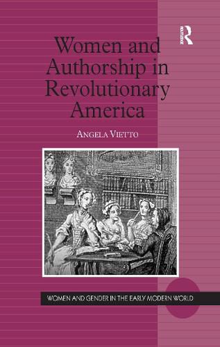 Cover image for Women and Authorship in Revolutionary America