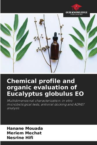 Cover image for Chemical profile and organic evaluation of Eucalyptus globulus EO
