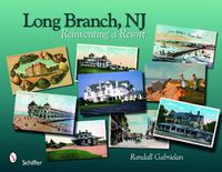 Cover image for Long Branch, New Jersey: Reinventing a Resort