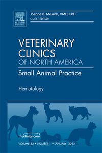 Cover image for Hematology, An Issue of Veterinary Clinics: Small Animal Practice