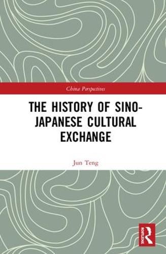 Cover image for The History of Sino-Japanese Cultural Exchange