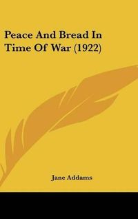 Cover image for Peace and Bread in Time of War (1922)