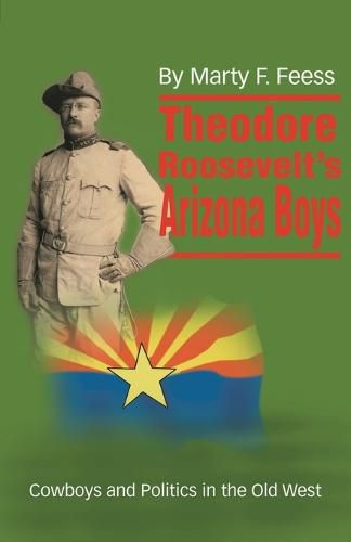 Cover image for Theodore Roosevelt's Arizona Boys