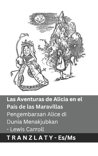 Cover image for Las Aventuras de Alicia en el Pais de las Maravillas / Pengembaraan Alice di Dunia Menakjubkan