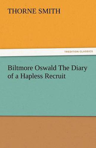 Cover image for Biltmore Oswald the Diary of a Hapless Recruit