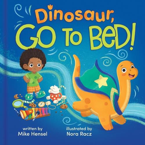Cover image for Dinosaur, Go to Bed!