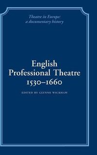 Cover image for English Professional Theatre, 1530-1660