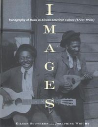 Cover image for Images: Iconography of Music in African-American Culture (1770s-1920s)