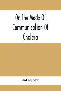 Cover image for On The Mode Of Communication Of Cholera