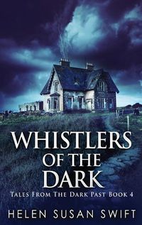 Cover image for Whistlers Of The Dark: Large Print Hardcover Edition